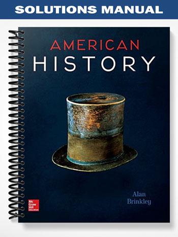 Solutions Manual for American History Connecting with the Past 15th Edition by Alan Brinkley