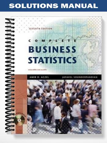 Solutions Manual for Complete Business Statistics 7th Edition by Aczel