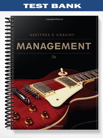 Test Bank for Management 12th Edition by Kreitner